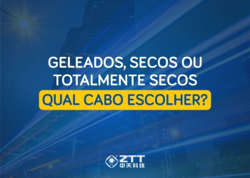 Geleados, Secos ou Totalmente Secos: Qual cabo escolher?