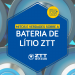 Mitos e Verdades sobre a Bateria de Lítio ZTT