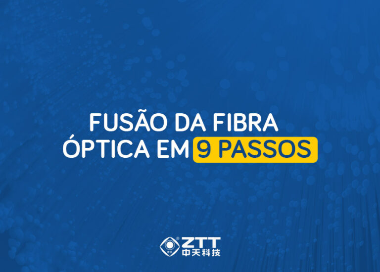 Fusão da Fibra Óptica em 9 passos