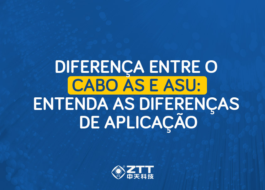 Diferença entre o Cabo AS e ASU: entenda as diferenças de aplicação