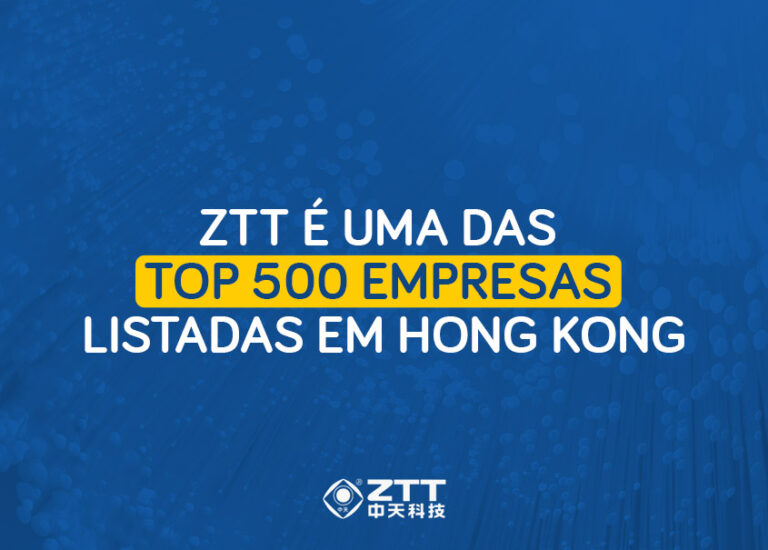 ZTT é uma das Top 500 empresas listadas em Hong Kong