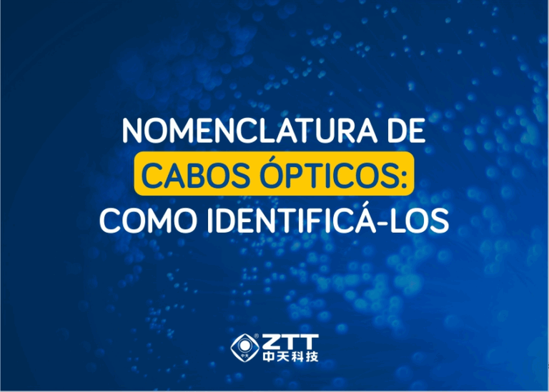 Nomenclatura de Cabos Ópticos: Como identificá-los