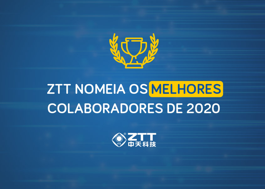 ZTT premia os melhores colaboradores do ano de 2020