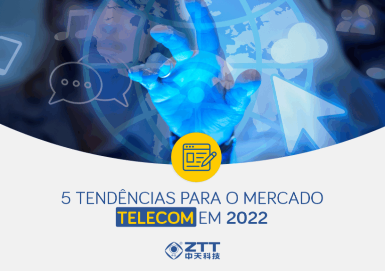 5 tendências em 2022 para o mercado telecom - ZTT Cable