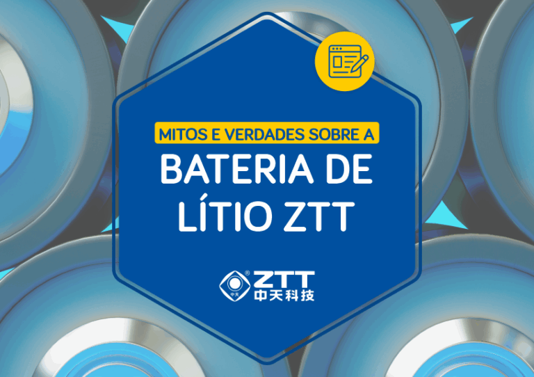 Mitos e Verdades sobre a Bateria de Lítio ZTT